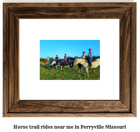 horse trail rides near me in Perryville, Missouri